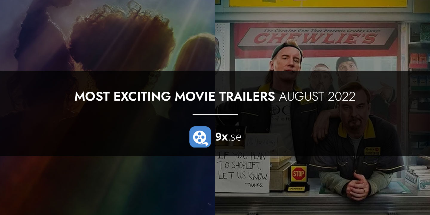 Most Exciting Movie Trailers August 2022